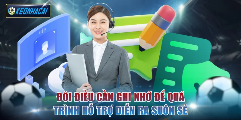 Đôi điều cần ghi nhớ để quá trình hỗ trợ diễn ra suôn sẻ